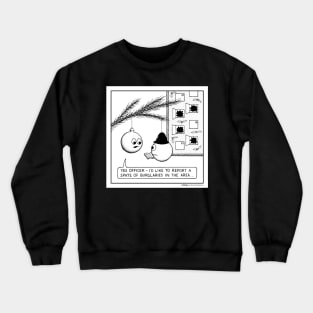 Christmas burglaries Crewneck Sweatshirt